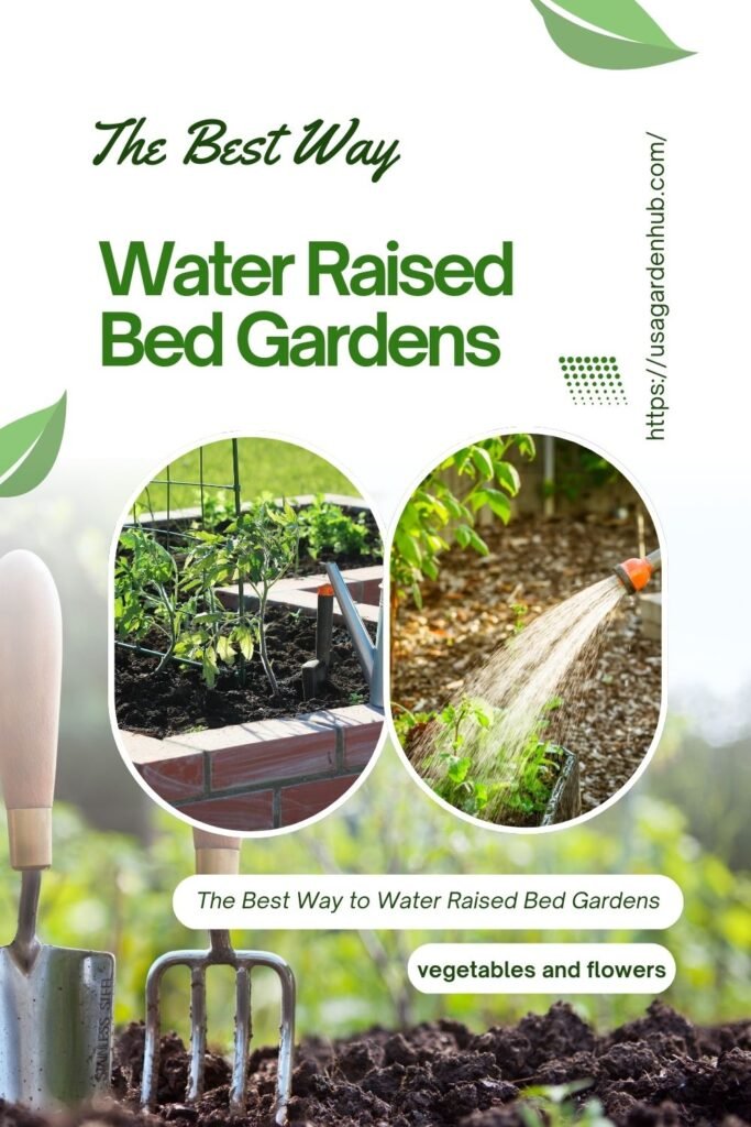 The Best Way to Water Raised Bed Gardens