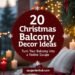 Design a cozy, festive Pinterest pin for the blog post titled “20 Christmas Balcony Decoration Ideas to Create a Festive Escape.” Design details: Layout: Vertical (1000×1500 px), clean and visually balanced for mobile viewing. Headline: Bold uppercase text — “20 CHRISTMAS BALCONY DECOR IDEAS.” Add a smaller line: “Turn Your Balcony into a Festive Escape.” Font style: Modern sans-serif or elegant serif; bold headline with softer subtitle. Background: Warm photo of a decorated balcony — twinkle lights, greenery, red accents, candles, and cozy textures like blankets or cushions. Color palette: Classic Christmas tones — deep red, evergreen, soft gold, and warm white. Overlay: Light white or soft gold gradient to enhance text readability. Accent element: Subtle snowflake or light string motif near the corners. Branding: “usagardenhub.com” placed neatly at the bottom center. Mood: Warm, inviting, and joyful — inspiring small-space decorators to bring the holiday spirit outdoors.